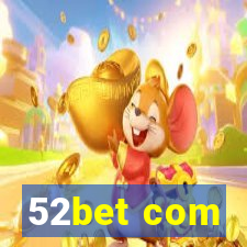 52bet com